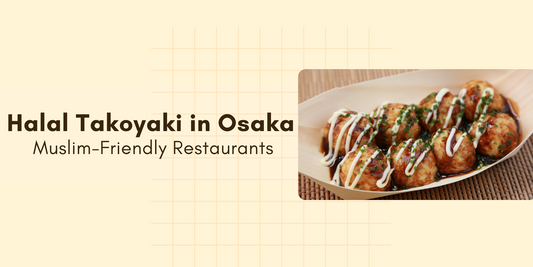 Halal Takoyaki in Osaka: Top Spots for Muslim-Friendly Street Food